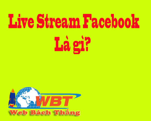 live stream facebook là gì