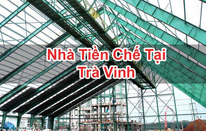 Nhà Tiền Chế Tại Trà Vinh