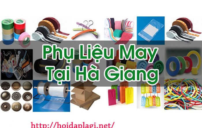 Phụ Liệu May Tại Hà Giang