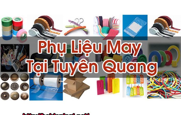 Phụ Liệu May Tại Tuyên Quang