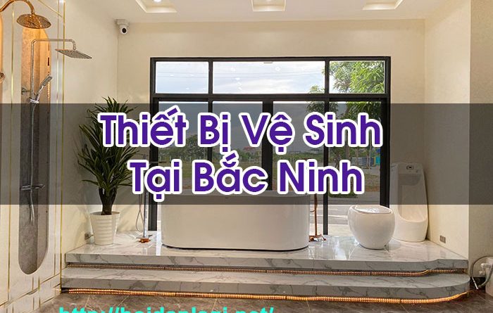 Thiết Bị Vệ Sinh Tại Bắc Ninh