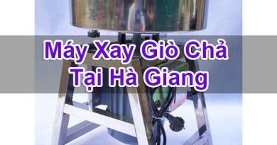 Máy Xay Giò Chả Tại Hà Giang