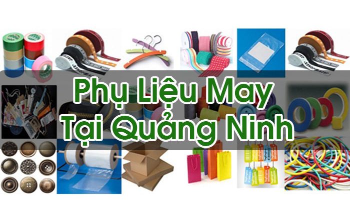 Phụ Liệu May Tại Quảng Ninh