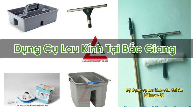 Dụng Cụ Lau Kính Tại Bắc Giang