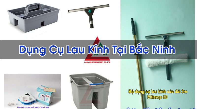 Dụng Cụ Lau Kính Tại Bắc Ninh