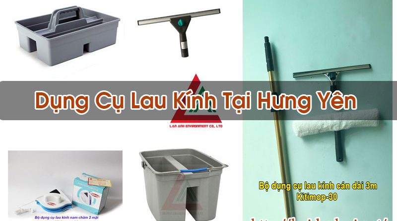 Dụng Cụ Lau Kính Tại Hưng Yên