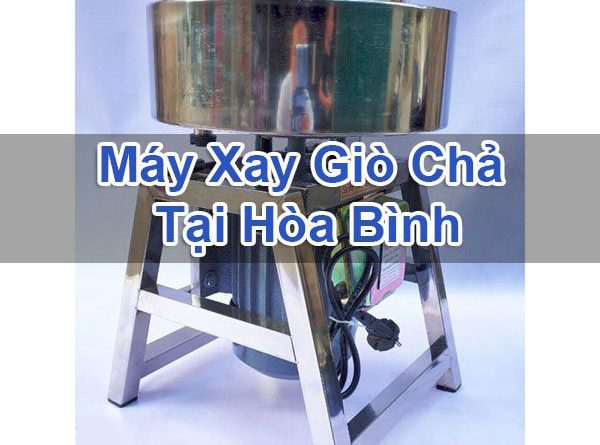 May Xay Gio Cha Tai Hoa Binh Hoi Dap La Gi Bt