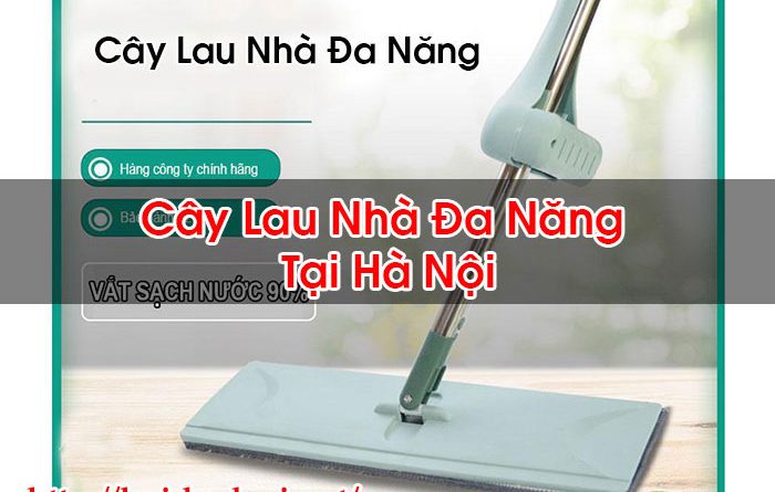 Cây Lau Nhà Đa Năng Tại Hà Nội