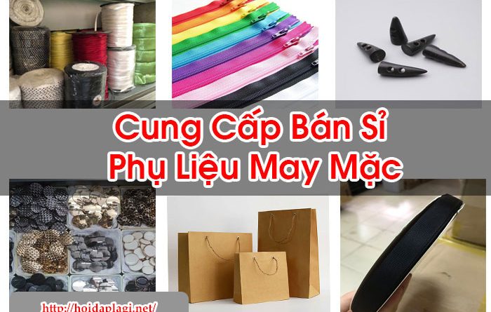 Cung Cấp Bán Sỉ Phụ Liệu May Mặc