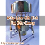 Máy Làm Giò Chả Tại Bắc Giang Uy Tín Chất Lượng – Hỏi Đáp Là Gì BT