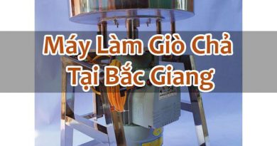 Máy Làm Giò Chả Tại Bắc Giang