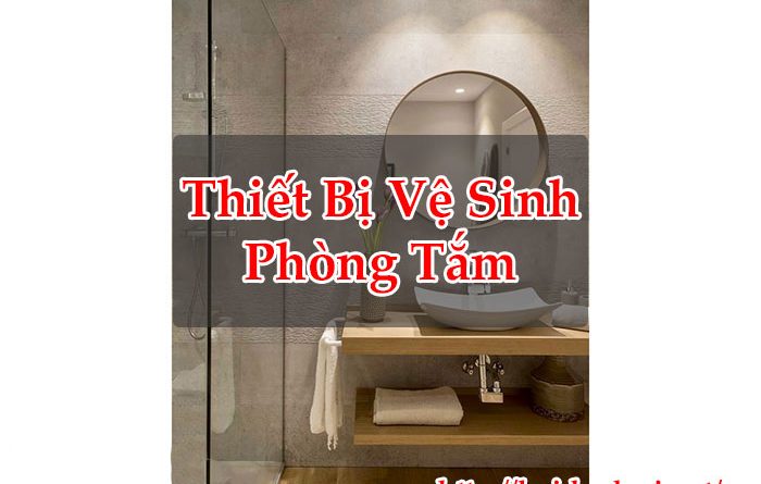 Thiết Bị Vệ Sinh Phòng Tắm