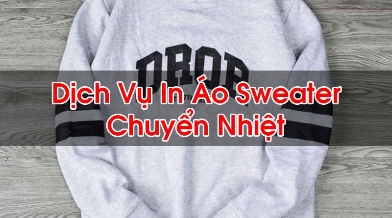 In Áo Sweater Chuyển Nhiệt