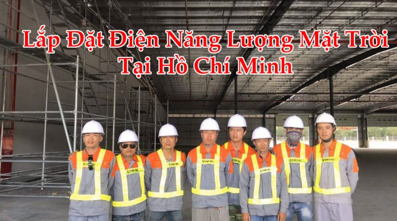 Lắp Đặt Điện Năng Lượng Mặt Trời Tại Hồ Chí Minh