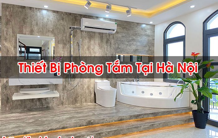 Thiết Bị Phòng Tắm Tại Hà Nội