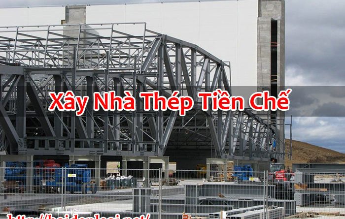 Xây Nhà Thép Tiền Chế