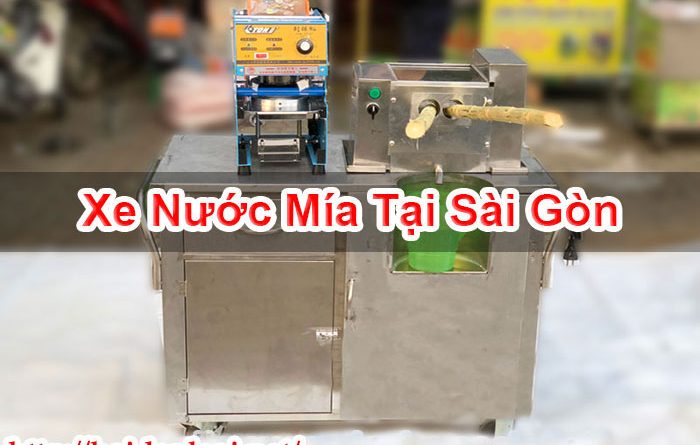 Xe Nước Mía Tại Sài Gòn Giá Rẻc Mia Tai Sai Gon Hoi Dap La Gi Bt