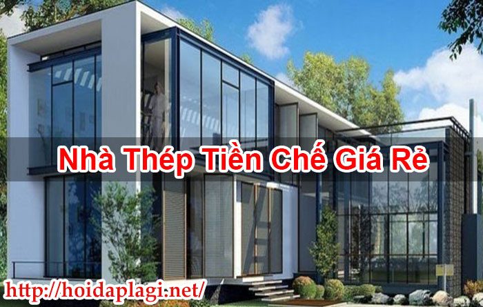 Nhà Thép Tiền Chế Giá Rẻ