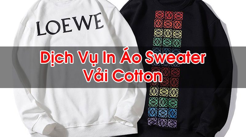 In Áo Sweater Vải Cotton