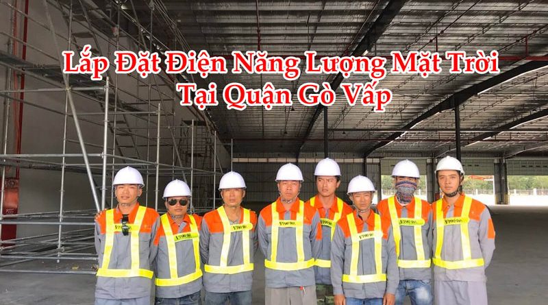 Lắp Đặt Điện Năng Lượng Mặt Trời Tại Quận Gò Vấp