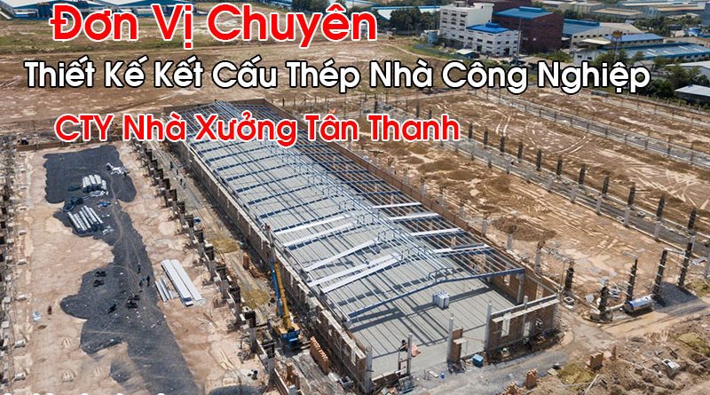 Thiết Kế Kết Cấu Thép Nhà Công Nghiệp