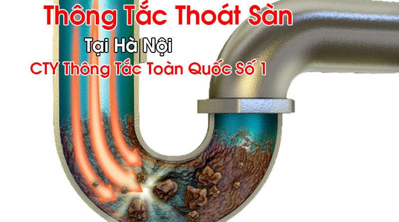 Thông Tắc Thoát Sàn Tại Hà Nội