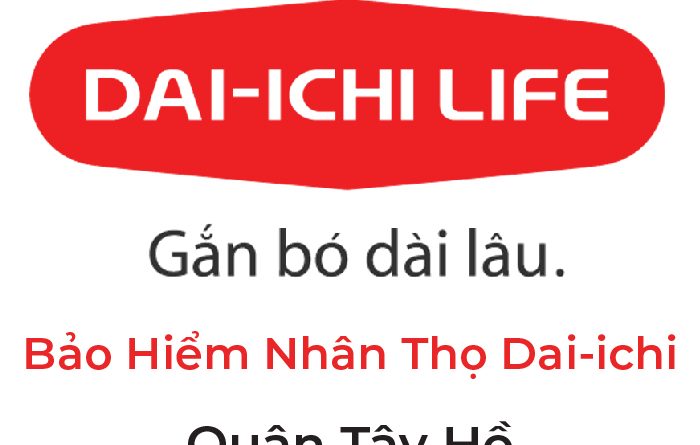 Bảo Hiểm Nhân Thọ Dai-ichi Quận Tây Hồ