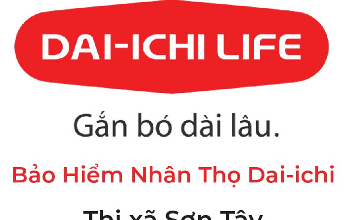 Bảo Hiểm Nhân Thọ Dai-ichi Thị xã Sơn Tây